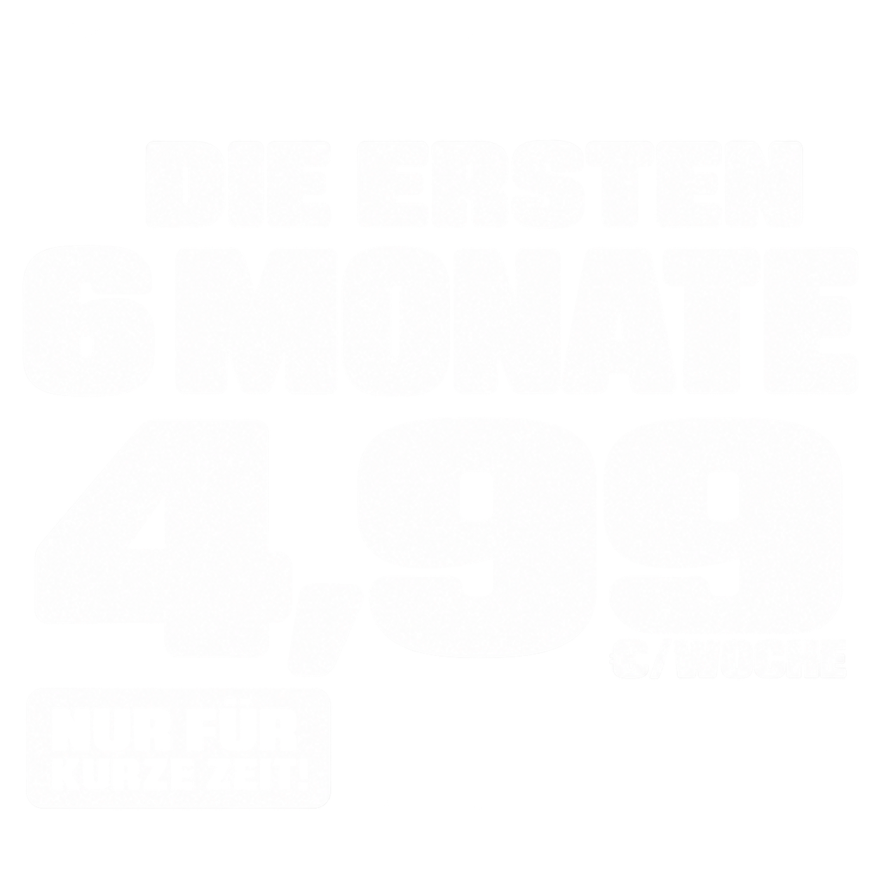 4.99€ pro Woche